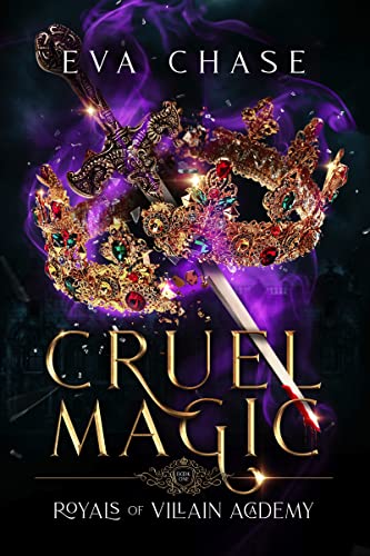 Cruel Magic (Royals of Villain Academy Book 1)