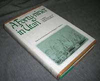 A Forty-Niner in utah; with the Stansbury Exploration of Great Salt Lake: letters and Journal of John Hudson, 1848-50 B000K7F4YK Book Cover