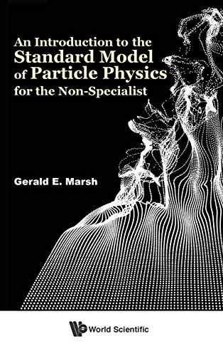 An Introduction To The Standard Model Of Particle Physics For The Non-Specialist