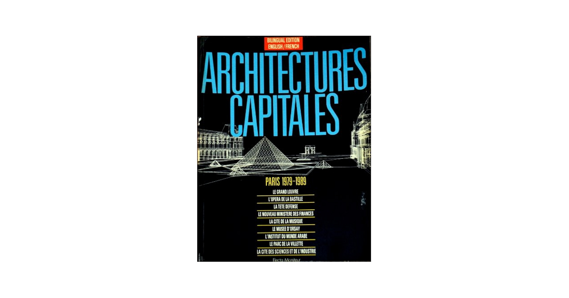 アート・デザイン・音楽 ARCHITECTURES CAPITALES 1979-1989 Architectures capitales: Paris, 1979-1989 | Sabine Fachard