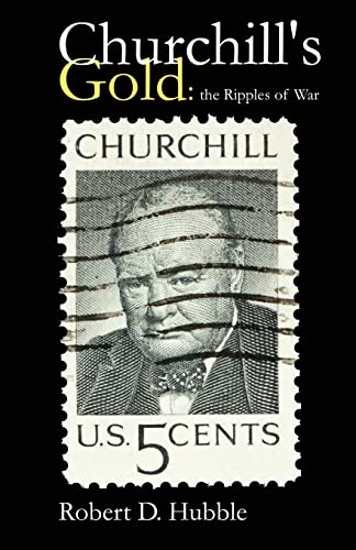 Churchill's Gold: The Ripples of War