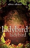 Ladybird, Ladybird: Andrea Howe