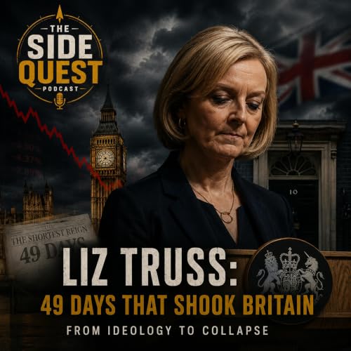 LIZ TRUSS: 49 Days That Shook Britain