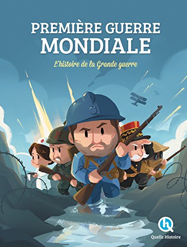 Première Guerre Mondiale: L'histoire de la Grande Guerre