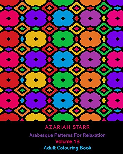 Arabesque Patterns For Relaxation Volume 13