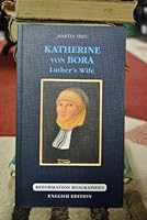 Katherine von Bora - Luther's Wife 393302871X Book Cover