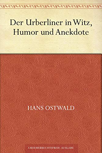 Der Urberliner In Witz, Humor Und Anekdote (German Edition) #TOP11