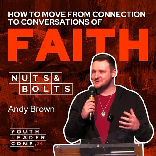 How to move from casual connection to deep conversations of faith with young people w/ Andy Brown // Youth Leader Conference 2024 Podcast Por arte de portada