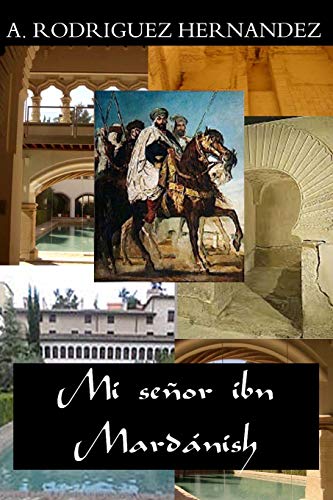Mi senor ibn Mardanish Mi senor ibn Mardanish