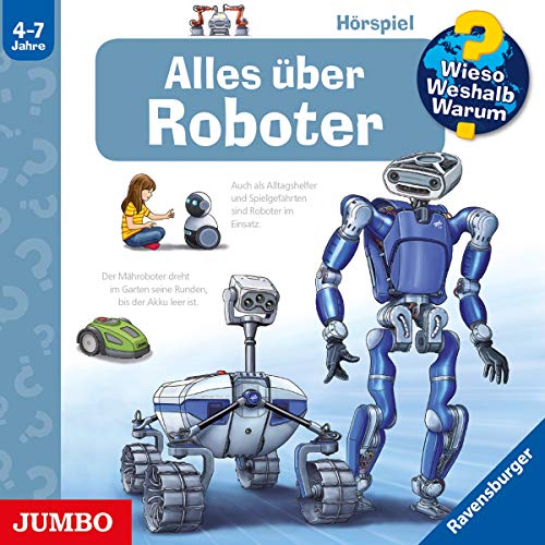 Alles Über Roboter (Folge 47) - Wieso? Weshalb? Warum? Sonja Szylowicki Inga Reuters Kinder (Hörbuch)
