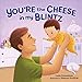 You're the Cheese in My Blintz (Very First Board Books)