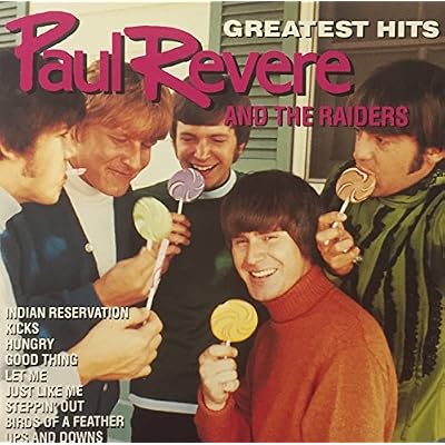 Greatest Hits: Paul Revere and the Raiders