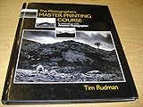 The Photographer's Master Printing Course