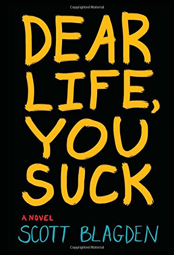 Dear Life, You Suck Hardcover – March 26, 2013