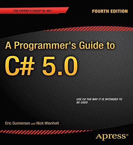 A Programmer's Guide to C# 5.0 (Expert's Voice in .NET) by Eric Gunnerson (14-Nov-2012) Paperback