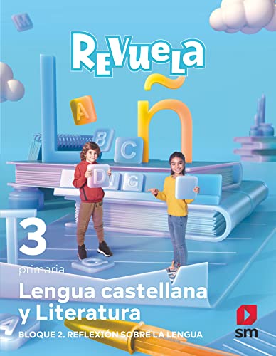 Portada de Lengua castellana y Literatura. Bloque II. Reflexión sobre la Lengua. 3 Primaria. Revuela