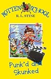 Punk’d and Skunked: Book 11 (Rotten School)