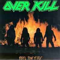 洋楽 OVER KILL / FEEL THE FIRE Feel The Fire - Album by Overkill | Spotify