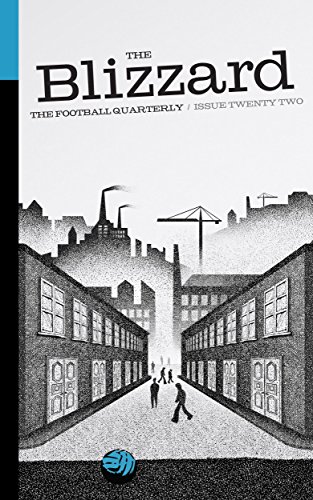The Blizzard - The Football Quarterly: Issue Twenty Two