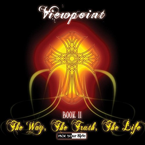 Viewpoint Life Play The Way, The Truth, The Life by Viewpoint on Amazon Music