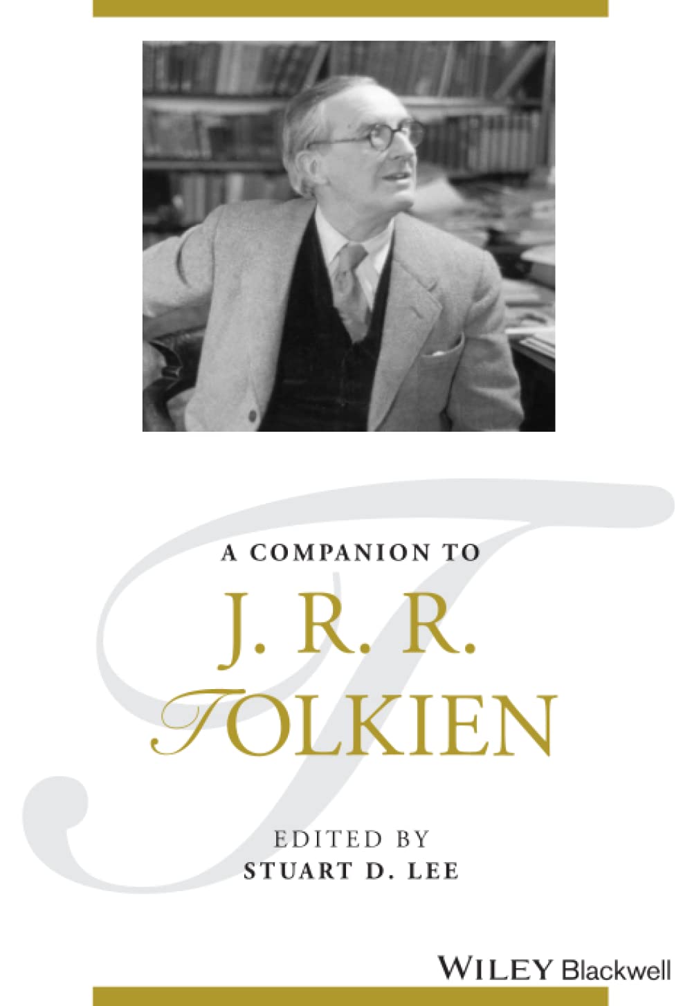 A Companion to J. R. R. Tolkien: 147 (Blackwell Companions to Literature and Culture)