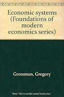 Economic Systems (Foundations of modern economics series) 013233478X Book Cover
