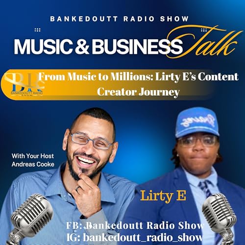 From Music to Millions: Lirty E's Content Creator Journey