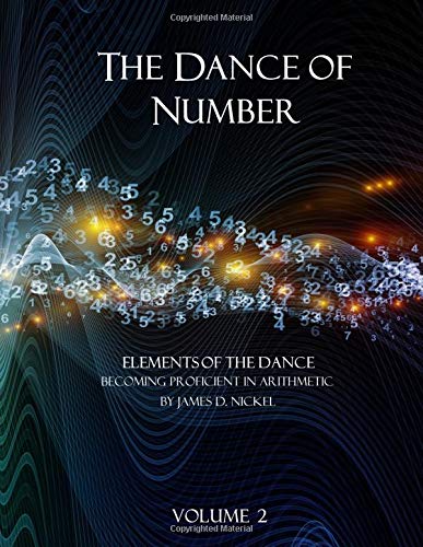The Dance of Number: Elements of the Dance - Becoming Proficient in Arithmetic Volume 2 (The Dance of Number: Part 1)