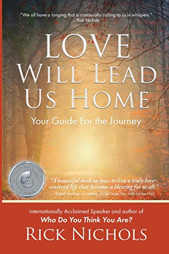 Love Will Lead Us Home: Your Guide For the Journey
