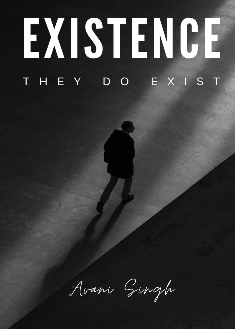 Existence: They do exist