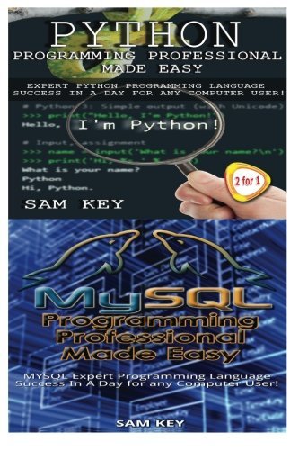 Télécharger Python Programming Professional Made Easy & MYSQL Programming Professional Made Easy: Volume 48 by S Gratuit