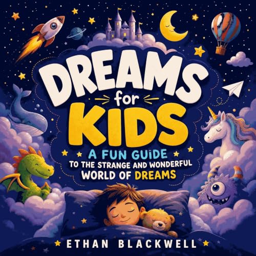 Dreams for Kids: A Fun Guide to the Strange and Wonderful World of Dreams Titelbild