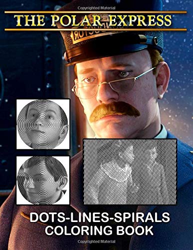 The Polar Express Dots Lines Coloring Book: Beautiful Simple Designs The Polar Express Spirals-Dots-Diagonal Activity Books For Adult And Kid