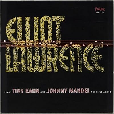 The Elliot Lawrence Band plays Tiny Kahn and Johnny Mandel arrangements