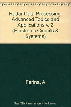 Hardcover Radar Data Processing, Vol. 2: Advanced Topics and Applications Book