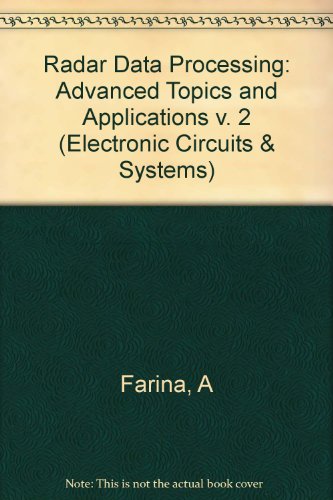 Radar Data Processing, Vol. 2: Advanced Topics ... 0863800386 Book Cover