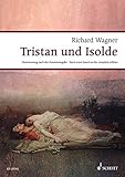  Tristan und Isolde: Handlung in drei Aufzügen. WWV 90. Klavierauszug. (Wagner Urtext-Klavierauszüge)
