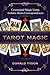 Tarot Magic: Ceremonial Magic Using Golden Dawn Correspondences
