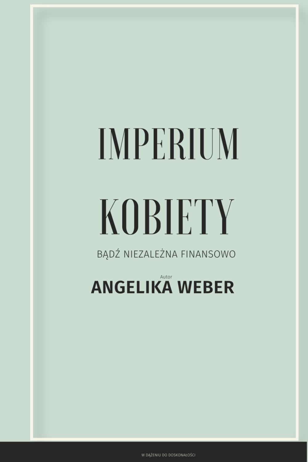 IMPERIUM KOBIETY: Bądź niezależna finansowo