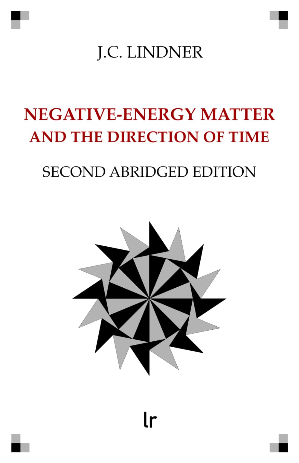 Negative-Energy Matter and the Direction of Time: Second Abridged Edition