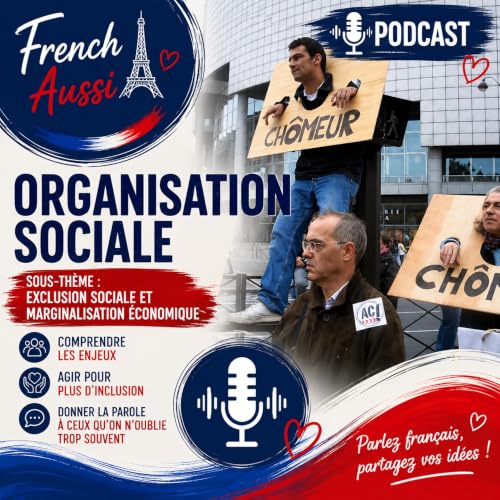French IB Ab/B Oral Model - Organisation Sociale - Exclusion Sociale et Marginalisation Economique - Episode 43