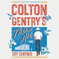 Colton Gentry's Third Act Audiolibro Por Jeff Zentner arte de portada