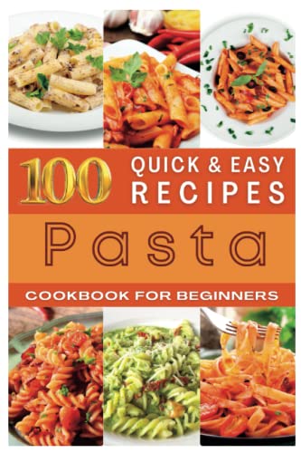 100 Delicious Pasta Recipes: The Ultimate Pasta Cookbook image 2