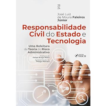 Capa do livro Responsabilidade Civil do Estado e Tecnologia - 1ª Ed - 2024: Uma Releitura da Teoria do Risco Administrativo