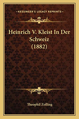 Heinrich V. Kleist In Der Schweiz (1882) (German Edition)