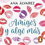 Amigos y algo más: Serie Amigos 3