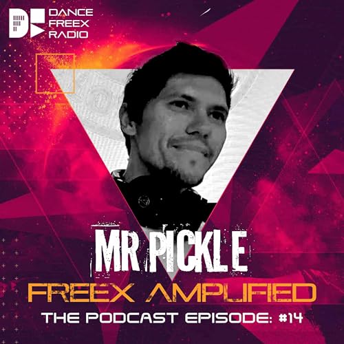 Freex Amplified #14 Groove Cruise - Mr Pickle