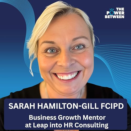HR Professional's Exit Plan to Launch Independent Consulting | Sarah Hamilton-Gill FCIPD