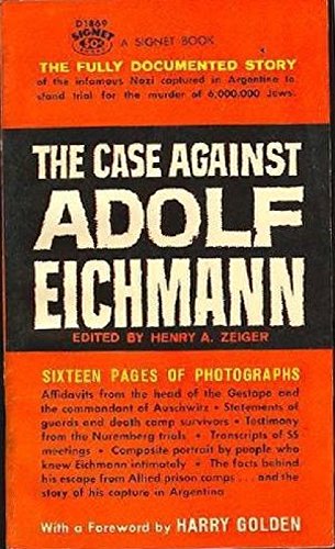 The Case Against Adolf Eichmann B0000CKPU8 Book Cover