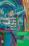 Evangelicalism and the Emerging Church: A Congregational Study of a Vineyard Church (Explorations in Practical, Pastoral and Empirical Theology)